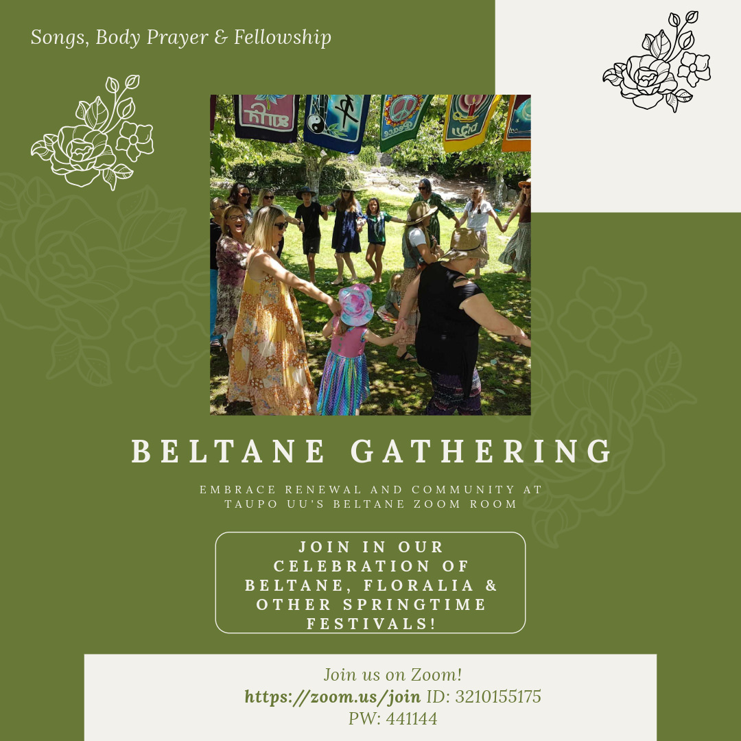 A poster reading "Beltane Gathering, Embrace renewal and community ay Taupo UU's Beltane Zoom room"